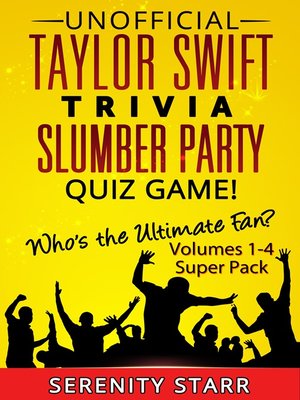 cover image of Unofficial Taylor Swift Trivia Slumber Party Quiz Game Super Pack Volumes 1-4